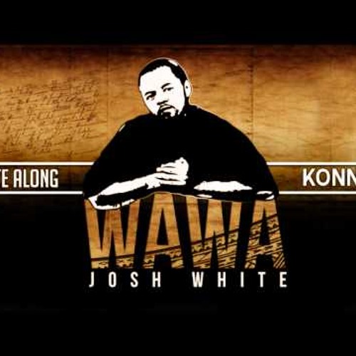 Josh WaWa White- More Deep