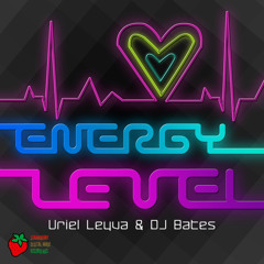 Uriel Leyva & DJ Bates - Energy Level [Strawberry Digital Made Recordings]