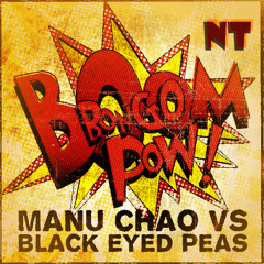 Manu Chao vs Black Eyed Peas - King Of The Boom Pow