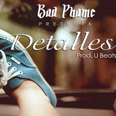 BAD PHAME -  Detalles .Prod.U Beats  (1)