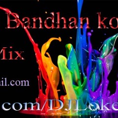 BHAIYA MERE RAKHI KE BANDHAN KO Nibhana - Hip-hop mix ( DJ Lokesh Vidisha )