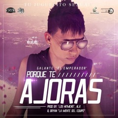 2. Galante 'El Emperador' - Por Que Te Ajoras (Prod. Los Hitmen, ALX & Bryan 'La Mente Del Equipo')