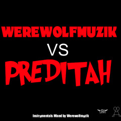 Preditah -Woah VIP VS Werewolfmuzik -Live From The Estate Mix