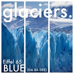 Eiffel 65 - Blue (Da Ba Dee) Glaciers Dubstep Remix