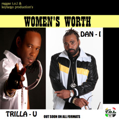 Womans Worth - dan-i & trilla u