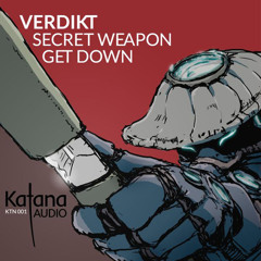 VERDIKT - GET DOWN - KATANA AUDIO 001 SNIPPET
