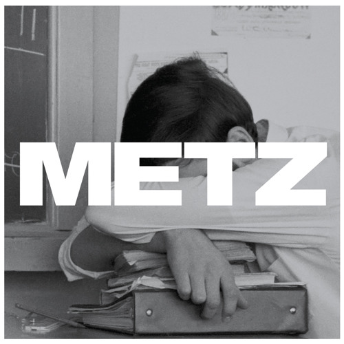 METZ - Headache