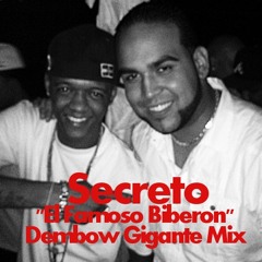Secreto "El Famoso" Biberon - Dembow Gigante Mix