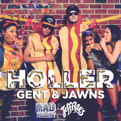 Gent & Jawns - Holler (Original Version)
