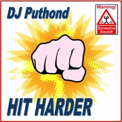 DJ Puthond - Hit Harder