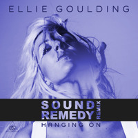 Ellie Goulding - Hanging On (Sound Remedy Remix)