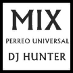 Mix Perreo Universal Official Dj Hunter HD 2012