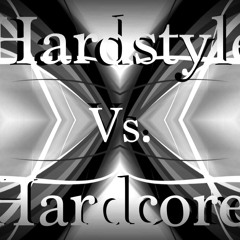 Hardstyle vs. Hardcore