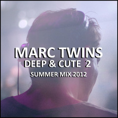 MARC TWINS DEEP & CUTE 2 - SUMMER MIX 2012