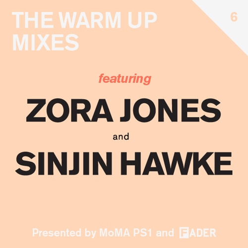 FADER MoMA PS1 Warm Up Mix: Sinjin Hawke and Zora Jones