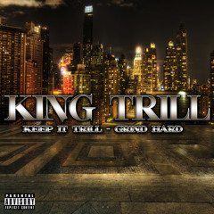 Keep It Trill by King Trill  - Dallas Texas Rap - Available on Itunes