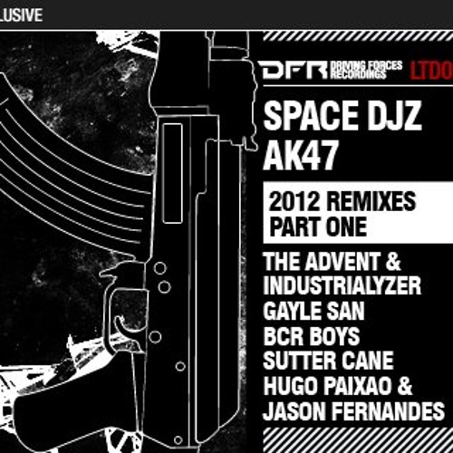 Space DJZ - AK47 - Hugo Paixao & Jason Fernandes Remix