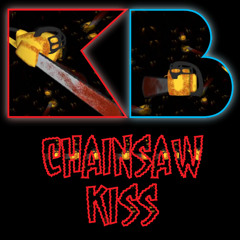 Chainsaw Kiss
