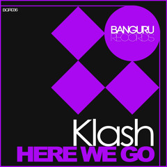 Klash - Here We Go (Original Mix)
