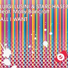 Luigi Lusini & Starchaser Feat. Molly Bancroft - All I Want (Sourcee Remix) OUT NOW !!!