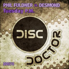 Phil Fuldner, Desmond - Tuesday P.M. ( Peter Kharma Remix )