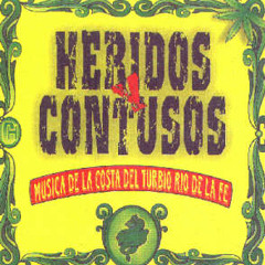Heridos y contusos - cabeza e Balde (Musica de la costa del turbio rio de la fe)