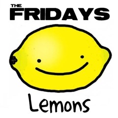 The Fridays - Lemons (Demo)