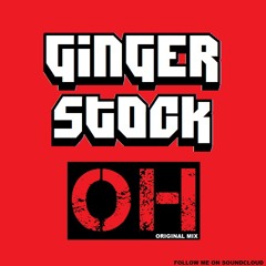 Gingerstock-OH(Original Mix)