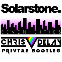 Solarstone - Seven Cities (Chris Delay 2012 Private Bootleg)