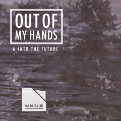 Out of my Hands
