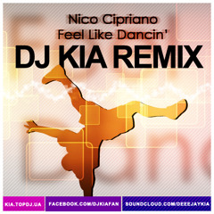 Nico Cipriano - Feel Like Dancin (DJ Kia Remix)