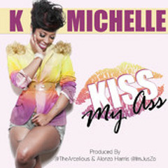 K. Michelle - Kiss My Ass