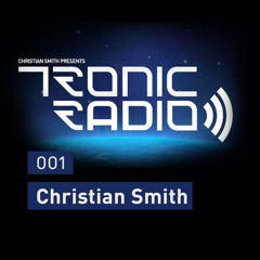 Tronic Podcast 001 with Christian Smith