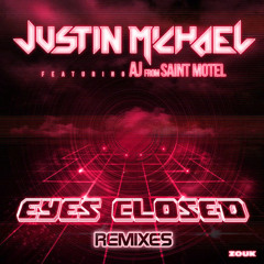 Justin Michael feat. AJ -Eyes Closed (Jerome Isma-Ae Remix)