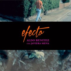 Aldo Benítez con Javiera Mena - Efecto (Video Edit)