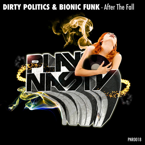 Dirty Politics & Bionic Funk - After The Fall (Original Mix) {Clip} Out Now [Play Nasty Records]