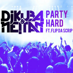 DJ Kuba & Ne!tan ft Flip Da Scrip - Party Hard (Funkwell Remix Free Download In Description)