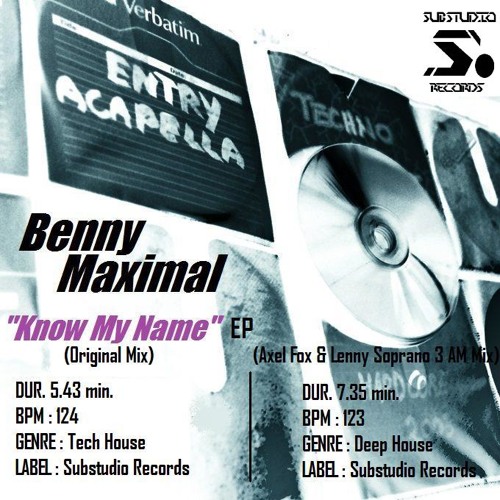Benny Maximal - KNOW MY NAME EP [SUBSTUDIO REC]