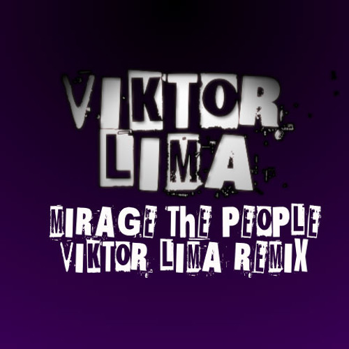 Mirage the people - Viktor Lima Remix