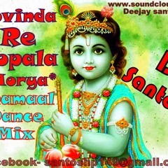 Govinda Re Gopala-Morya{Dhamaal Dance Mix} Dj Santosh