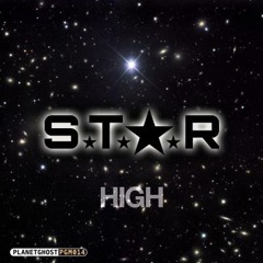 S.T.★.R- "HIGH"  (Radio Edit) NOW ON BEATPORT