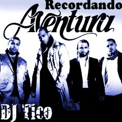 DJ Tico - Recordando Aventura Mix - [2012]