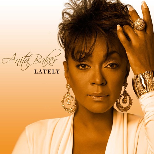 Anita Baker "Lately"