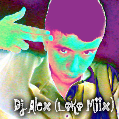 Stream Dj Alex Loko Miix By Alejandro Rivera Rojas Listen Online