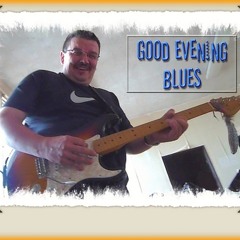 Good Evening Blues