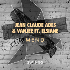 Jean Claude Ades & Vanjee ft. Elsiane - Mend (Kellerkind Remix)