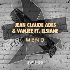 Jean Claude Ades &amp; Vanjee ft. Elsiane - Mend (Original Mix)