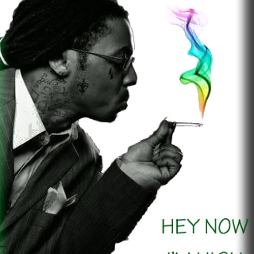 Lil Wayne-Hey Now, I'm High (Prod. By Hunt$2Hype)