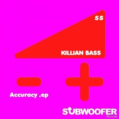 Killian Bass - Accuracy (Original Mix)