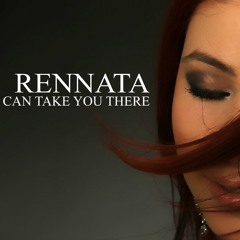 Rennata - I Can Take You There